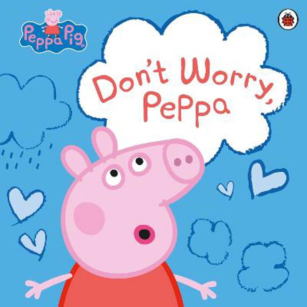 Peppa Pig: Don't Worry, Peppa (Paperback)